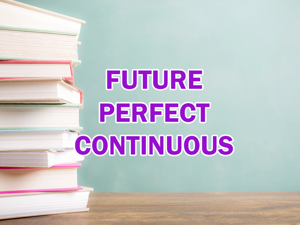 THÌ TƯƠNG LAI HOÀN THÀNH TIẾP DIỄN KHÓA CHỐNG TRƯỢT