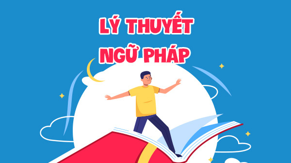 LÝ THUYẾT NGỮ PHÁP UNIT 4 LỚP 10 MỚI
