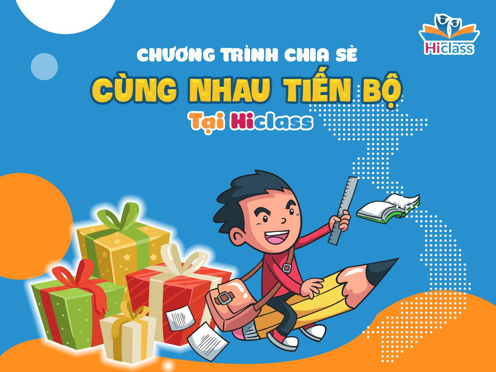 CHƯƠNG TRÌNH CHIA SẺ "CÙNG NHAU TIẾN BỘ" TẠI HICLASS
