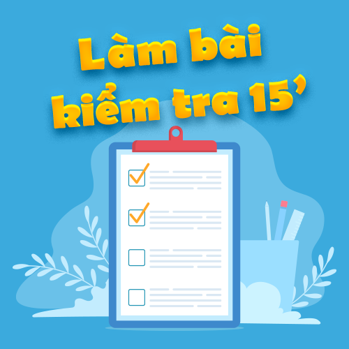 ĐỀ KIỂM TRA 15 PHÚT UNIT 13 SỐ 3