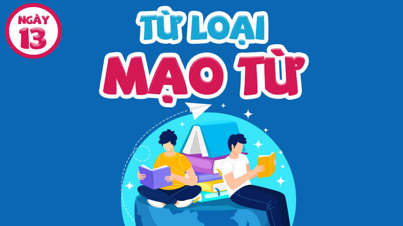 TỪ LOẠI/ MẠO TỪ