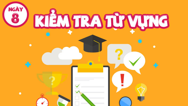 ĐỀ KIỂM TRA TỪ VỰNG